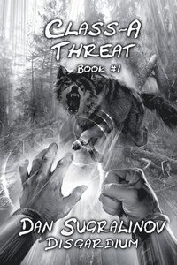 bokomslag Class-A Threat (Disgardium Book #1): LitRPG Series