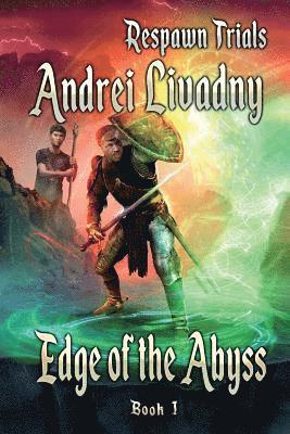 Edge of the Abyss (Respawn Trials Book 1) 1