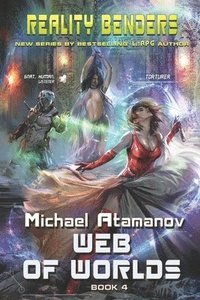 bokomslag Web of Worlds (Reality Benders Book #4): LitRPG Series