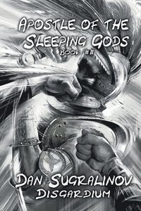 bokomslag Apostle of the Sleeping Gods (Disgardium Book #2): LitRPG Series