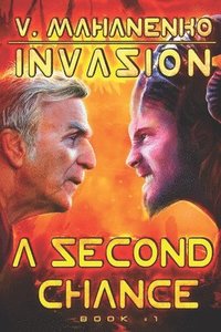 bokomslag A Second Chance (Invasion Book #1): LitRPG Series