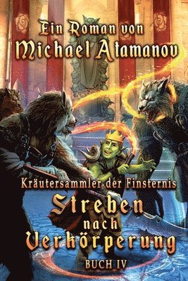 Streben nach Verkörperung (Kräutersammler der Finsternis Buch 4): LitRPG-Serie 1