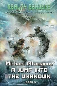 bokomslag A Jump into the Unknown (Reality Benders Book 5): LitRPG Series