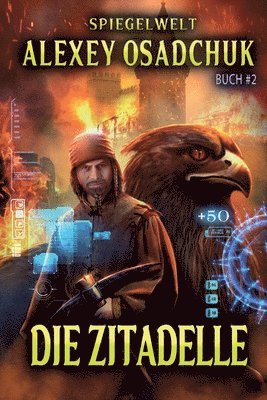 bokomslag Die Zitadelle (Spiegelwelt Buch #2): LitRPG-Serie