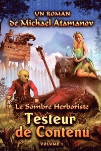 bokomslag Testeur de Contenu (Le Sombre Herboriste Volume 1)