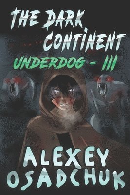 The Dark Continent (Underdog Book #3): LitRPG Series 1