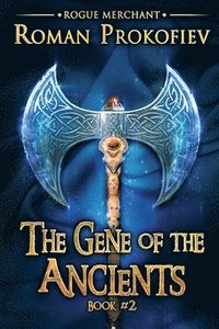 bokomslag The Gene of the Ancients (Rogue Merchant Book #2): LitRPG Series