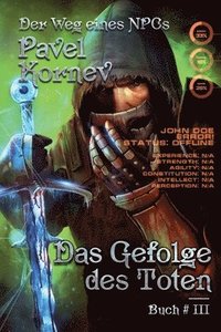 bokomslag Das Gefolge des Toten (Der Weg eines NPCs Buch # 3): LitRPG-Serie