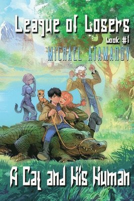 A Cat and His Human (League of Losers Book #1): LitRPG Series