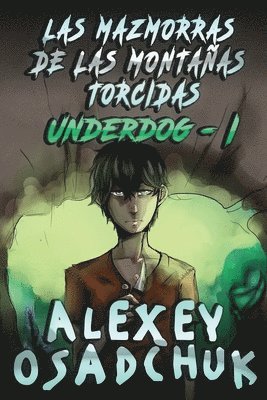bokomslag Mazmorras de las Montañas Torcidas (Underdog I)
