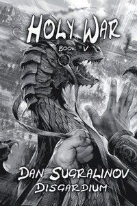 bokomslag Holy War (Disgardium Book #V): LitRPG Series
