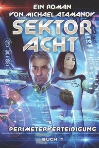 bokomslag Sektor Acht (Perimeterverteidigung Buch 1): LitRPG-Serie