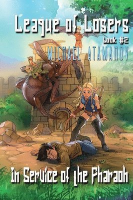 Michael Atamanov - In Service of the Pharaoh (League of Losers Book #2): LitRPG Series, Häftad
