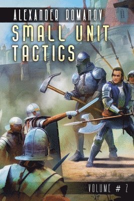 Small Unit Tactics (Volume #2): LitRPG Series 1