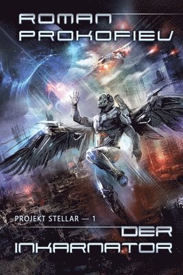 bokomslag Der Inkarnator (Projekt Stellar-1): LitRPG-Serie