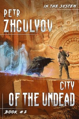 Petr Zhgulyov - City of the Undead (In the System Book #2), Häftad