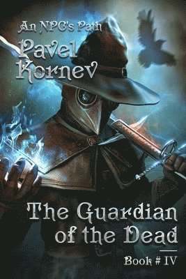 Pavel Kornev - Guardian of the Dead (An NPC's Path Book #4), Häftad