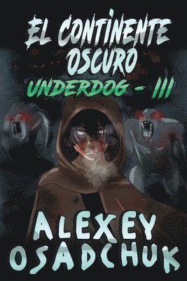 Continente Oscuro (Underdog III)