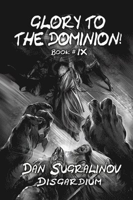 bokomslag Glory to the Dominion! (Disgardium Book #9)