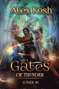 bokomslag Gates of Thunder (Loner Book #1)