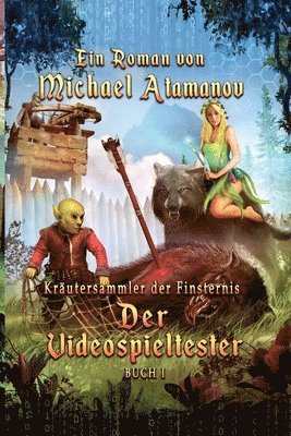 bokomslag Der Videospieltester (Kräutersammler der Finsternis Buch 1) LitRPG-Serie