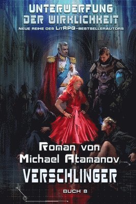Verschlinger (Unterwerfung der Wirklichkeit Buch 8)