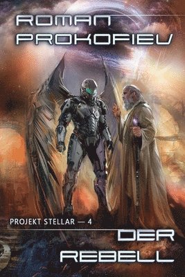 bokomslag Rebell (Projekt Stellar Buch 4 LitRPG-Serie)
