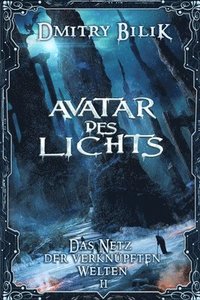 bokomslag Avatar des Lichts (Das Netz der verknüpften Welten Buch 2)