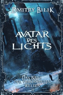 Avatar des Lichts (Das Netz der verknupften Welten Buch 2) 1