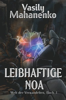 bokomslag Leibhaftige Noa (Welt der Verwandelten Buch 3)