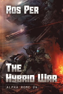 Ros Per - Hybrid War (Alpha Rome Book 4), Häftad