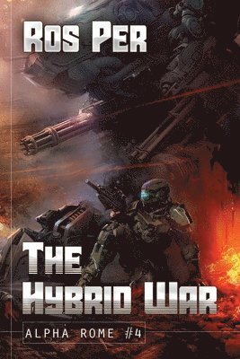 The Hybrid War (Alpha Rome Book 4) 1