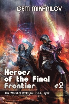Heroes of the Final Frontier (Book #2)