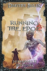 bokomslag Running the Edge (Interworld Network Book #4)