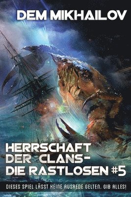 bokomslag Herrschaft der Clans - Die Rastlosen (Buch 5)