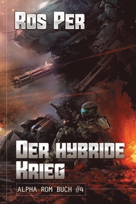 Ros Per - hybride Krieg (Alpha Rom Buch #4), Häftad