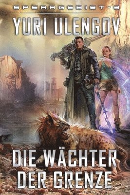 Die Wachter der Grenze (Sperrgebiet Buch 3) 1