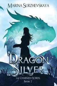 bokomslag Dragon Silver (The Charmed Fjords Book 2)