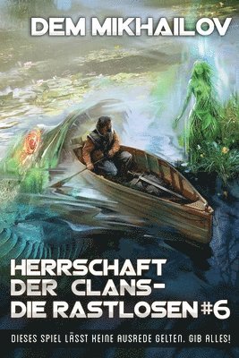 Dem Mikhailov - Herrschaft der Clans - Die Rastlosen (Buch 6), Häftad