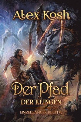 Pfad der Klingen (Einzelgänger Buch 2)