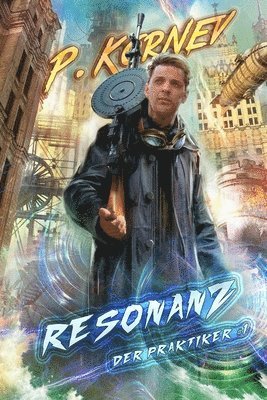 Resonanz (Der Praktiker Buch 1) 1