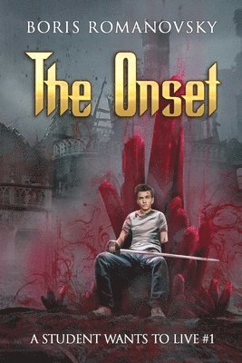 bokomslag The Onset (A Student Wants to Live Book 1)