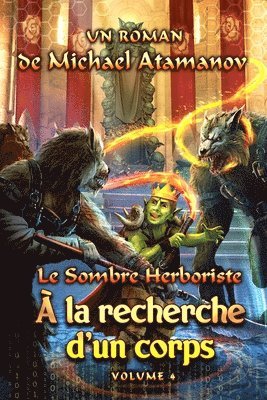 bokomslag À la recherche d'un corps (Le Sombre Herboriste Volume 4)