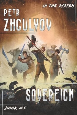 Petr Zhgulyov - Sovereign (In the System Book #5), Häftad