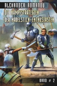 bokomslag Die Kampfstrategien der Nadelstich-Enthusiasten (Band 2)