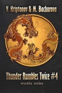 bokomslag Thunder Rumbles Twice (Wuxia Series Book #4)