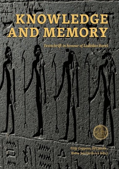Filip Coppens, Jiri Janak, Květa Smoláriková - Knowledge and Memory, Inbunden