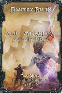 bokomslag Auf Messers Schneide (Das Netz der verknpften Welten Buch 4)