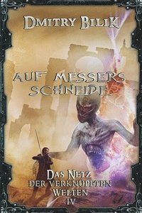 bokomslag Auf Messers Schneide (Das Netz der verknüpften Welten Buch 4)