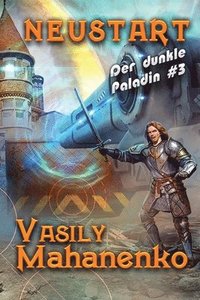 bokomslag Neustart (Der dunkle Paladin Buch #3)